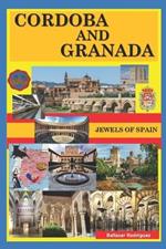 Cordoba and Granada: Jewels of Spain