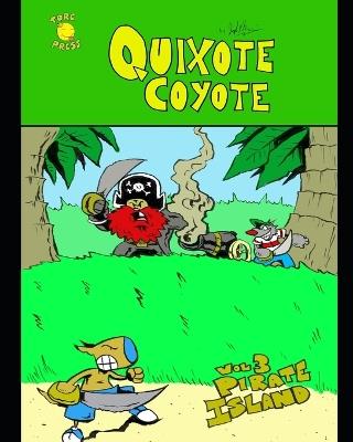 Quixote Coyote vol 3: Pirate Island - Joseph Morris - cover