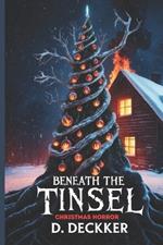 Beneath the Tinsel: A Christmas Horror