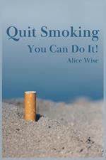 Quit Smoking: You Can Do It!