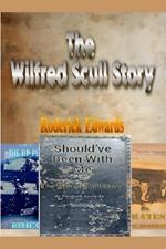 The Wilfred Scull Story