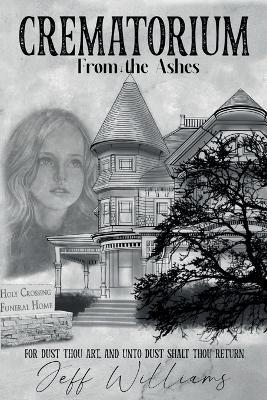 Crematorium: From the Ashes - Jeff Williams - cover