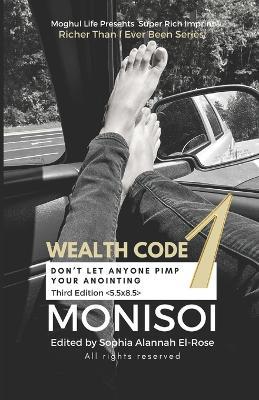 Wealth Code 1: Don't Let Anyone Pimp Your Anointing - Monisoi I (R) - cover