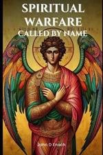 Spiritual Warfare: Called by Name