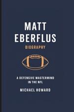 Matt Eberflus Biography: A Defensive Mastermind in the NFL