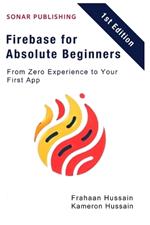 Firebase for Absolute Beginners: From Zero Experience to Your First App
