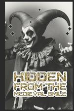 Hidden from the Medieval Smile