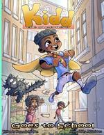Kidd the Superhero: Goes to School