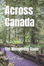 Across Canada: The Whispering Game