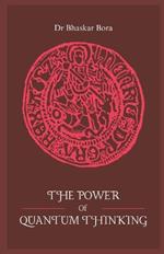 The Power Of Quantum Thinking