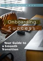Onboarding Success: Your Guide to a Smooth Transition