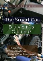 The Smart Car Buyer's Guide: Essential Considerations Before You Purchase