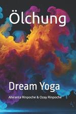 Ölchung: Dream Yoga