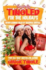 Sapphically Tingled For The Holidays: Seven Lesbian Tales Of Seasonal Erotica