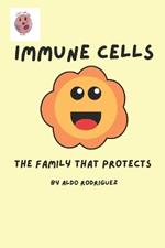 Immune Cells: The Family that protects