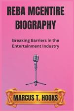 Reba McEntire Biography: Breaking Barriers in the Entertainment Industry