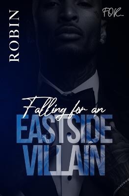 Falling For An Eastside Villain - Robin - cover