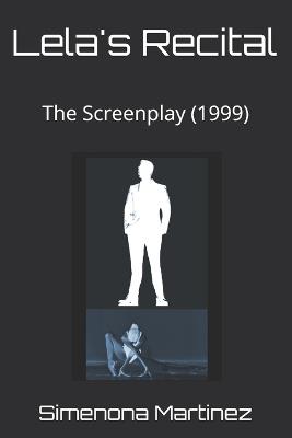 Lela's Recital: The Screenplay (1999) - Simenona Martinez - cover