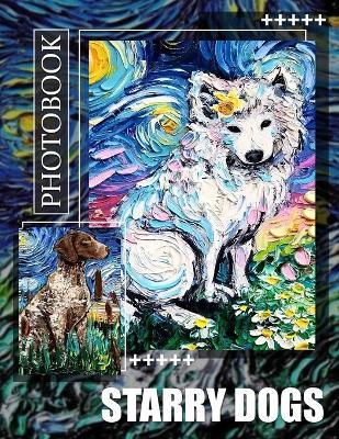 Starry Dogs Photo Book: 40 Stunning Images Of Canines Under Starry Skies For Pet Lovers And Friends - Orlando Gregory - cover