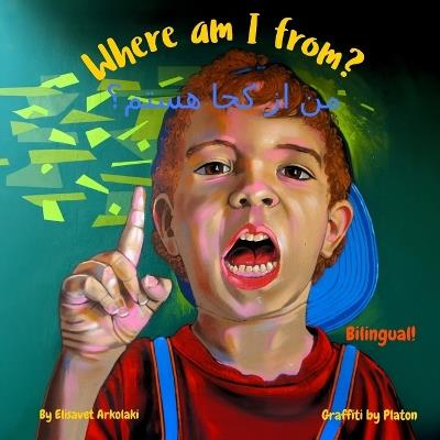 Where am I from? - ?? ?? ??? ?????: A Dari English bilingual children's book - cover