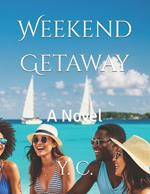 Weekend Getaway