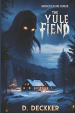 The Yule Fiend: Christmas Tale of Fear, Folklore, and Redemption