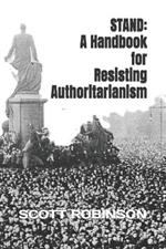 Stand: A Handbook for Resisting Authoritarianism