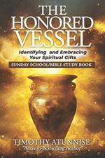 The Honored Vessel: Identifying and Embracing Your Spiritual Gifts
