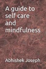 A guide to self care and mindfulness: Exploring the World of Passions