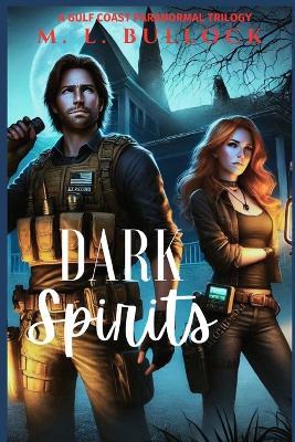 Dark Spirits - Kevin D Bullock,M L Bullock - cover
