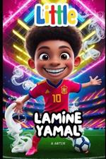 Lamine Yamal: The Boy Who Chased His Dream: Soccer book for kids 6-8