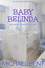 Baby Belinda: An ABDL Short Story