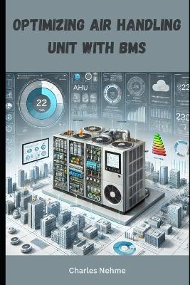 Optimizing AHUs with Building Management Systems - Charles Nehme - cover