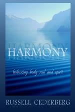 Harmony: balancing body, soul and spirit
