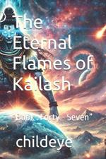 The Eternal Flames of Kailash: 