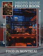 Food in Montreal Photo Book: Explore 40 Mouthwatering Images Of Iconic Montreal Dishes For Food Lovers