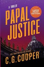 Papal Justice: Large Print Edition