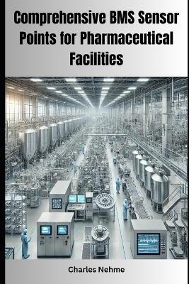 Comprehensive BMS Sensor Points for Pharmaceutical Facilities - Charles Nehme - cover