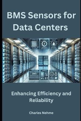 BMS Sensors for Data Centers: Enhancing Efficiency and Reliability - Charles Nehme - cover