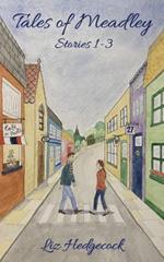 Tales of Meadley: Stories 1-3