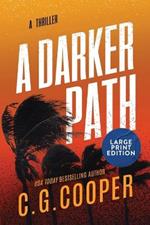 A Darker Path: Large Print Edition