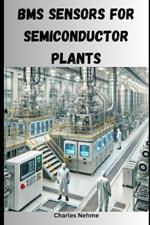 BMS Sensors for Semiconductor Plants
