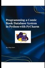 Programming a Comic Book Database System in Python with PyCharm