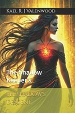 The Shadow's Descent: Book 2 of The Shadow Keeper's Chronicles
