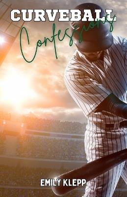 Curveball Confessions - Emily Klepp - cover