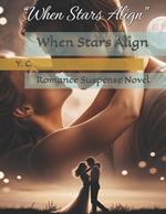 When Stars Align: Romance Suspense Novel