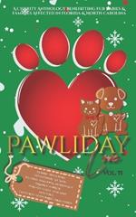 Pawliday Love: A Charity Anthology Benefitting Fur Babies & Families Affected in Florida & North Carolina: Volume II