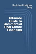 Ultimate Guide to Commercial Real Estate Financing