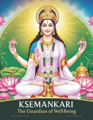 Ksemankari - The Guardian of Well-Being - Swati Bisht - cover