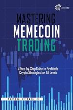 Mastering Memecoin Trading: A Step-by-Step Guide to Profitable Crypto Strategies for All Levels